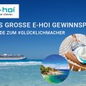 Das große e-hoi Gewinnspiel – Wer verdient ein bisschen Meer? Werde zum #glücklichmacher!